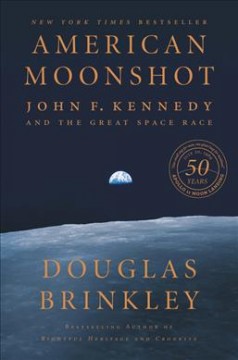 American moonshot : John F. Kennedy and the great space race  Cover Image