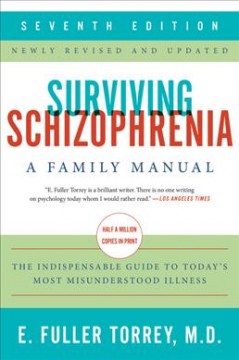 Surviving schizophrenia : a family manual  Cover Image