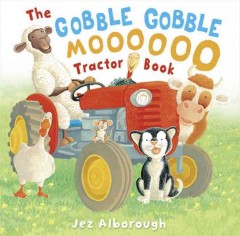 The gobble gobble moooooo tractor book  Cover Image