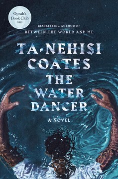 The water dancer : a novel  Cover Image