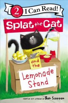 Splat the Cat and the lemonade stand  Cover Image