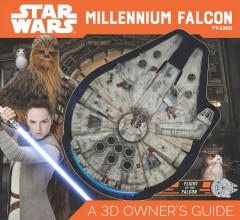 Star wars Millennium Falcon YT-1300 : a 3D owner's guide  Cover Image
