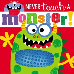 Never touch a monster!  Cover Image