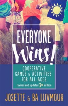 Everyone wins! : cooperative games & activities for all ages  Cover Image