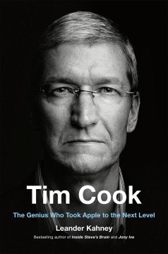 Tim Cook : the genius who took Apple to the next level  Cover Image
