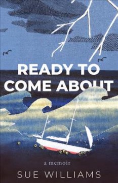 Ready to come about : a memoir  Cover Image