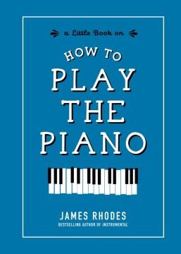 How to play the piano  Cover Image