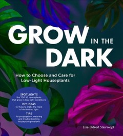 Grow in the dark : how to choose and care for low-light houseplants  Cover Image