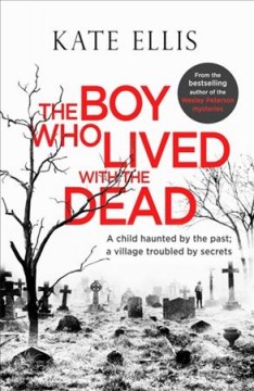 The boy who lived with the dead  Cover Image