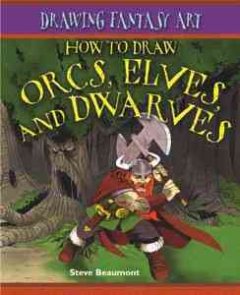 How to draw orcs, elves and dwarves  Cover Image