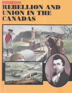 Rebellion and the Union in the Canadas  Cover Image