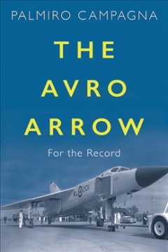 The Avro Arrow : for the record  Cover Image