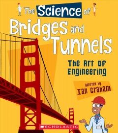 The science of bridges and tunnels : the art of engineering  Cover Image