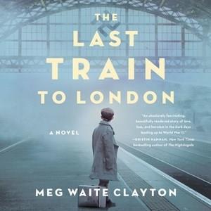 The last train to London a novel  Cover Image