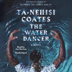 The water dancer a novel  Cover Image