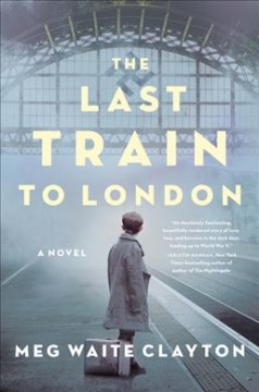 The last train to London : a novel  Cover Image