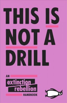 This is not a drill : an Extinction Rebellion handbook  Cover Image
