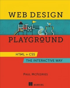 Web design playground : HTML & CSS the interactive way  Cover Image