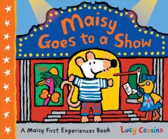 Maisy goes to a show  Cover Image