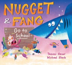 Nugget & Fang go to school  Cover Image