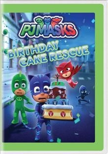 PJ Masks. Birthday cake rescue Cover Image