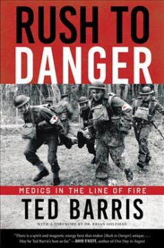 Rush to danger : medics in the line of fire  Cover Image