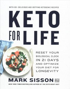 Keto for life : reset your biological clock in 21 days and optimize your diet for longevity  Cover Image