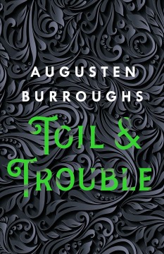Toil & trouble : a memoir  Cover Image