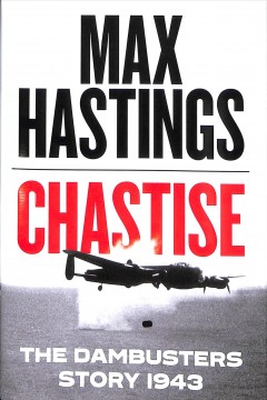 Chastise : the Dambusters story 1943  Cover Image