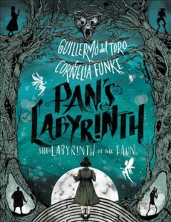 Pan's labyrinth : the labyrinth of the faun  Cover Image