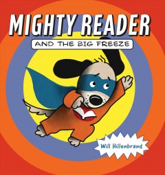 Mighty Reader and the big freeze  Cover Image