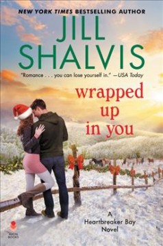 Wrapped up in you : a Heartbreaker Bay novel  Cover Image