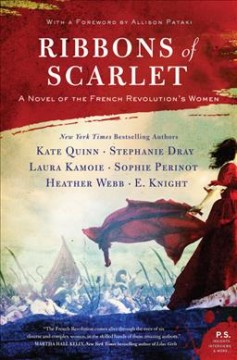 Ribbons of scarlet : a novel of the French Revolution's women  Cover Image