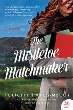 The mistletoe matchmaker : a novel  Cover Image