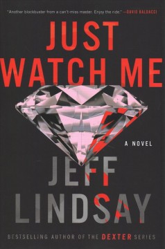 Just watch me : a novel  Cover Image