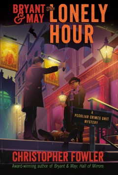 Bryant & May. The lonely hour  Cover Image