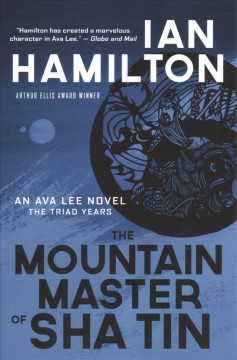 The mountain master of sha tin : an ava lee novel: the triad years  Cover Image