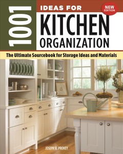 1001 ideas for kitchen organization : the ultimate sourcebook for storage ideas and materials  Cover Image