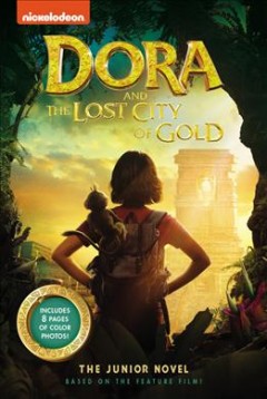 Dora and the lost city of gold : the deluxe junior novel  Cover Image