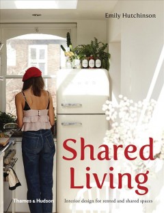 Shared living : interior design for rented and shared spaces  Cover Image