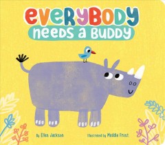 Everybody needs a buddy  Cover Image