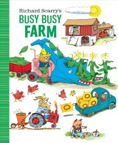 Richard Scarry's busy busy farm. Cover Image