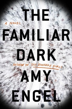 The familiar dark : a novel  Cover Image