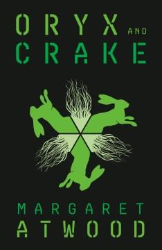 Oryx and Crake : a novel  Cover Image