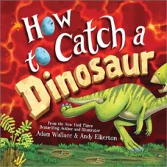 How to catch a dinosaur  Cover Image