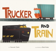 Trucker and Train  Cover Image