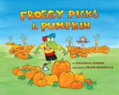 Froggy picks a pumpkin  Cover Image