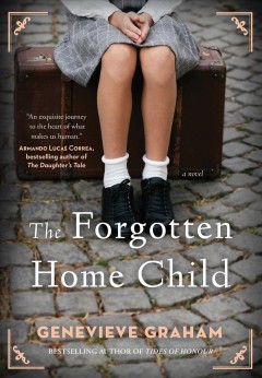 The forgotten home child  Cover Image