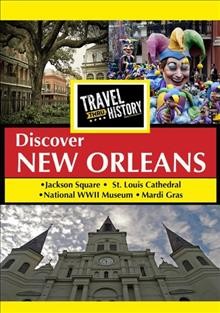 Travel thru history. Discover New Orleans Cover Image