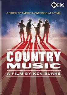 Country music. Volume 1 a film by Ken Burns  Cover Image